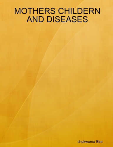 MOTHERS CHILDERN AND DISEASES