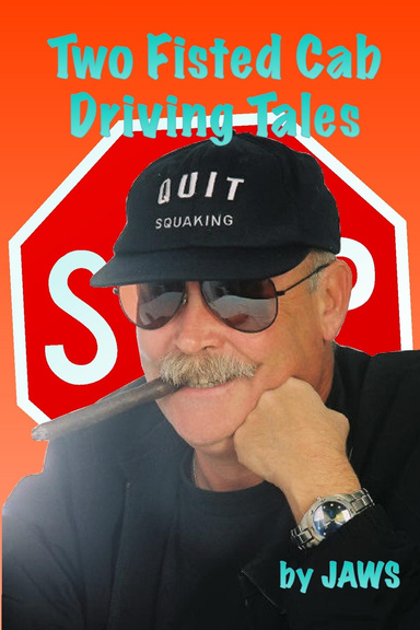 Two Fisted Cab Driving Tales by Jaws