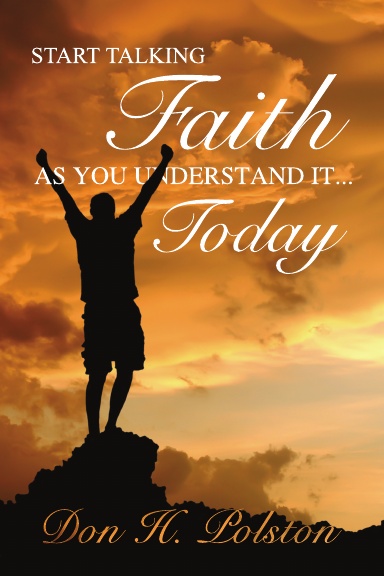 Start Talking Faith as You Understand It . . . Today