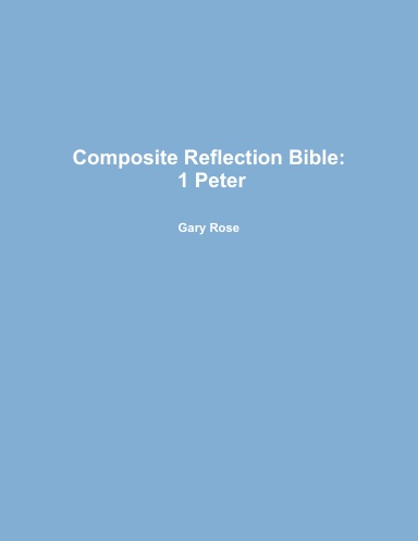Composite Reflection Bible: 1 Peter