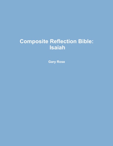 Composite Reflection Bible: Isaiah