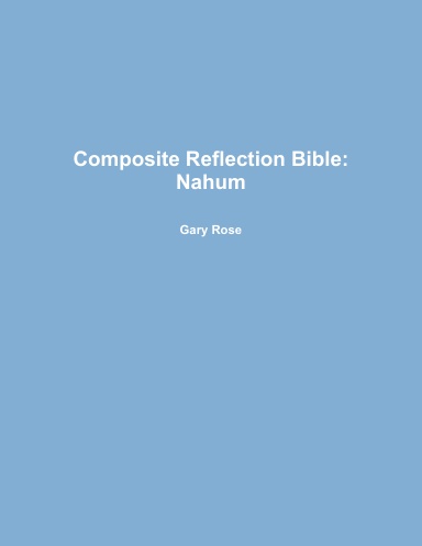 Composite Reflection Bible: Nahum