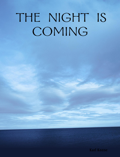 THE   NIGHT   IS   COMING