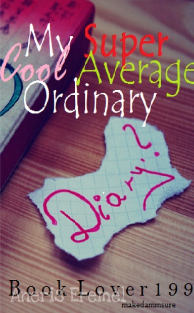 My Super, Cool, Average and Ordinary Diary