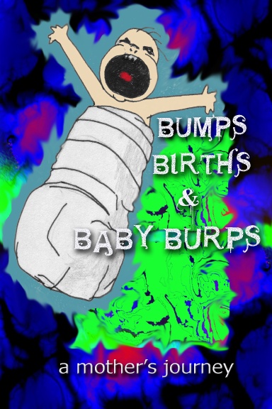 Bumps, Births & Baby Burps