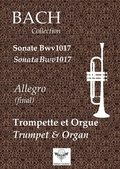 Sonata Bwv1017 - Allegro (final) - Trompette et Orgue / Trumpet & Organ