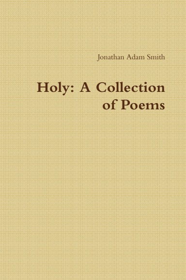 Holy: A Collection of Poems