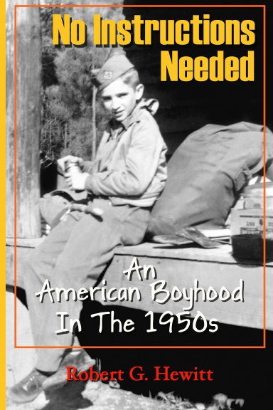 No Instructions Needed: An American Boyhood in the 1950s