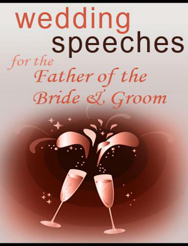 Wedding Speeches Series: Fathers of the Bride & Groom