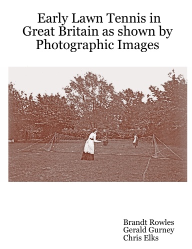 Early Lawn Tennis in Great Britain as shown by Photographic Images