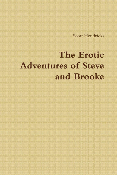 The Erotic Adventures of Steve and Brooke
