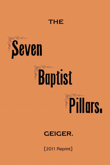 Seven Baptist Pillars (2011 Reprint)
