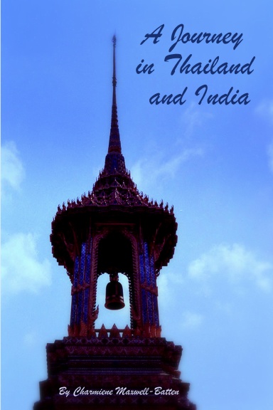 A Journey in Thailand and India