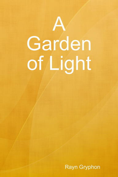 A Garden of Light