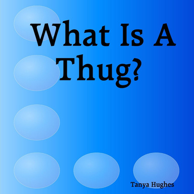What Is A Thug?