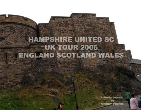 Hampshire United Great Britan Tour 2005: England Scotland & Wales