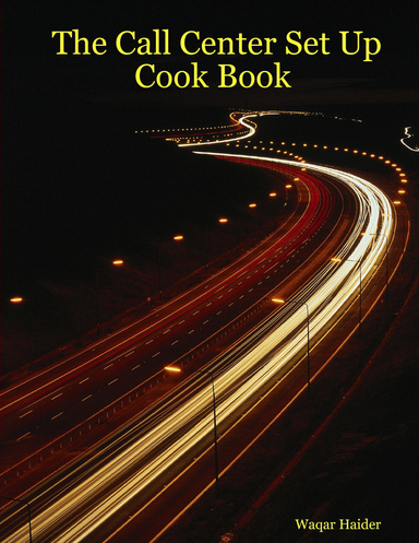 The Call Center Set Up Cook Book