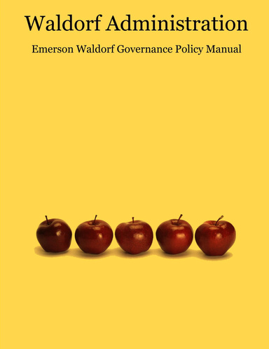 Waldorf Administration: Emerson Waldorf Governance Policy Manual