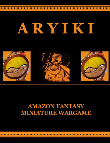 Aryiki Amazon Fantasy Miniature Wargame