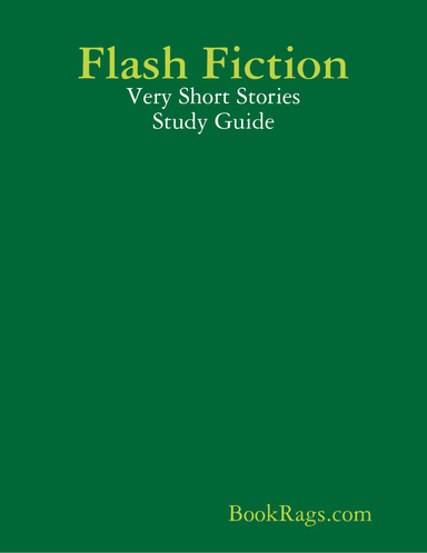 Flash Fiction: Very Short Stories Study Guide