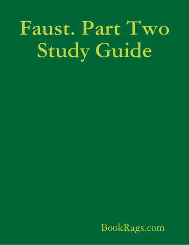 Faust. Part Two Study Guide
