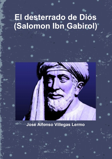 El desterrado de Dios (Salomon Ibn Gabirol)