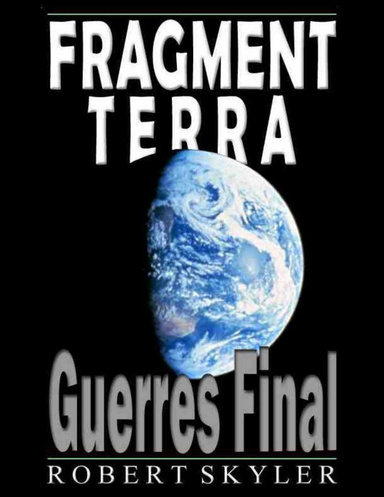 Fragment Terra - Guerres Final