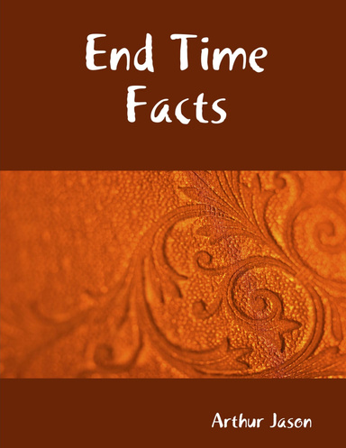 End Time Facts