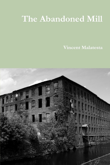 The Abandoned Mill