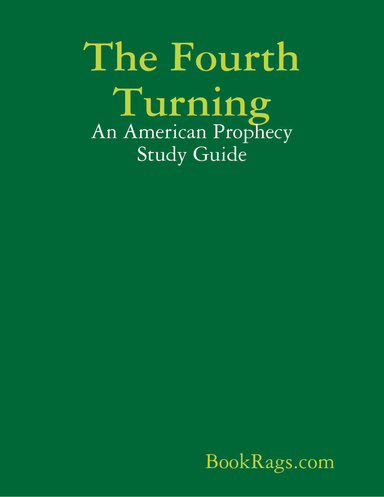 The Fourth Turning: An American Prophecy Study Guide