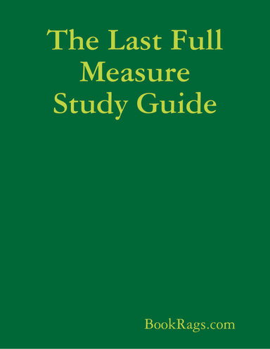 The Last Full Measure Study Guide