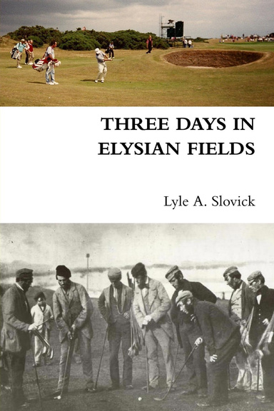 THREE DAYS IN ELYSIAN FIELDS