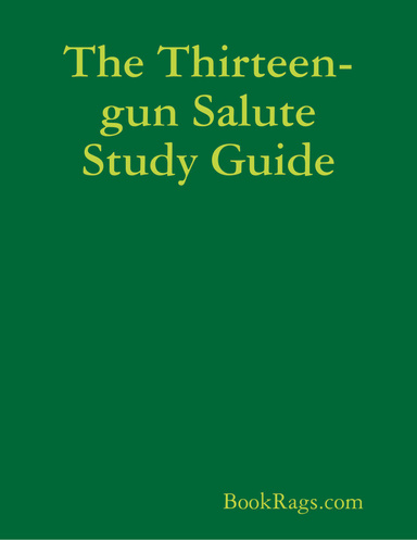 The Thirteen-gun Salute Study Guide