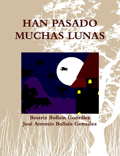 HAN PASADO MUCHAS LUNAS