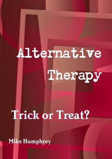 Alternative Therapy: Trick or Treat?