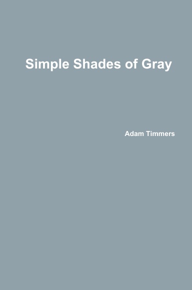 Simple Shades of Gray