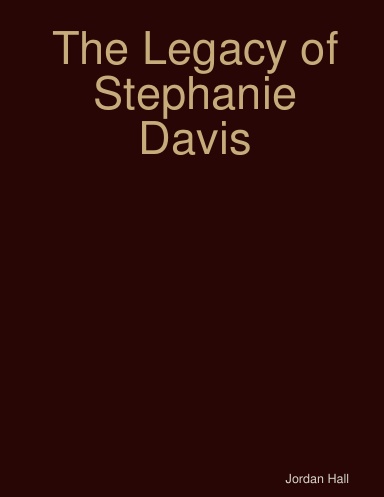 The Legacy of Stephanie Davis