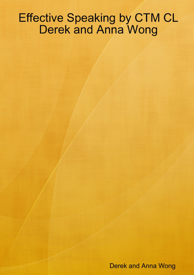 Effective Speaking by CTM CL Derek and Anna Wong