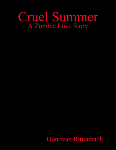 Cruel Summer: A Zombie Love Story