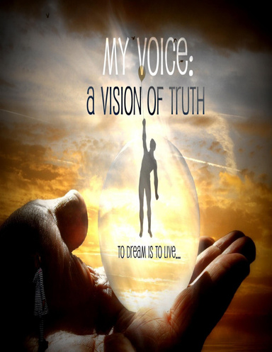 My Voice: A Vision of Truth