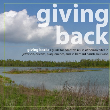 Giving Back: A Guide for Adaptive Reuse of Borrow Sites in the Lower Mississippi River Delta