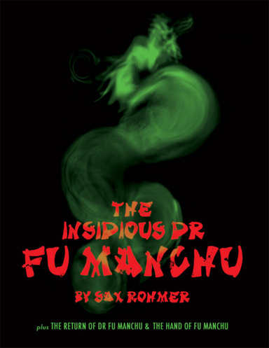 The Insidious Dr Fu Manchu, plus The Return of Dr Fu Manchu & The Hand of Fu Manchu