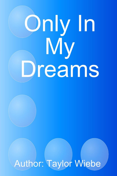Only In My Dreams