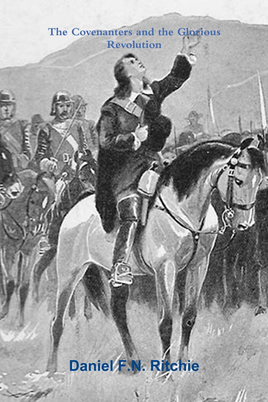 The Covenanters and the Glorious Revolution