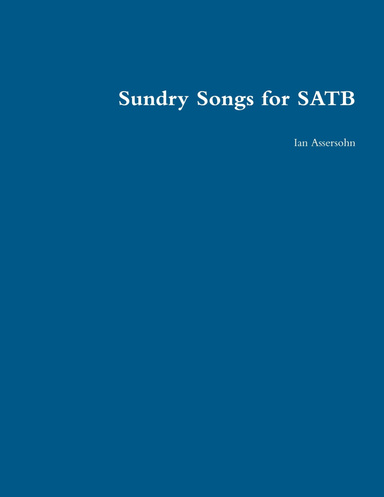 Sundry Songs for SATB