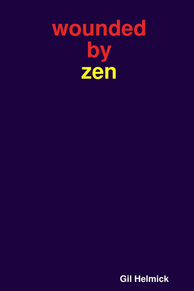 wounded by zen