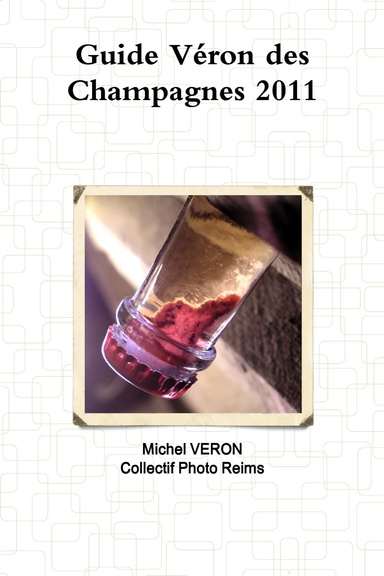 Guide Véron des Champagnes 2011