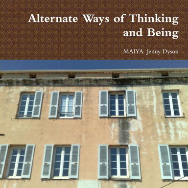 Alternate Ways of Thinking and Being