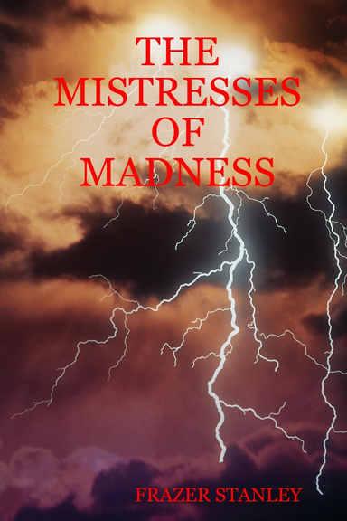The Mistresses of Madness
