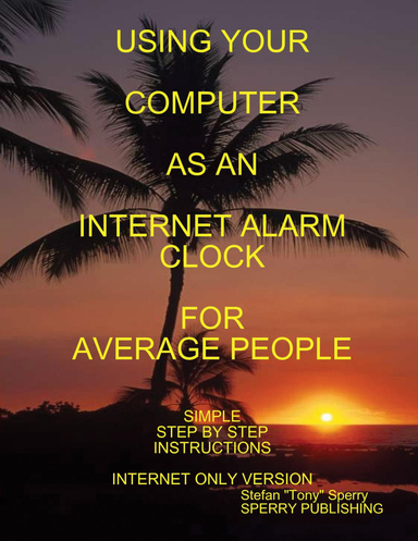 Computer Alarm Clock INTERNET ONLY version